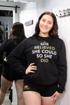 SGG - "She Believed She Could" Crewneck ADULT